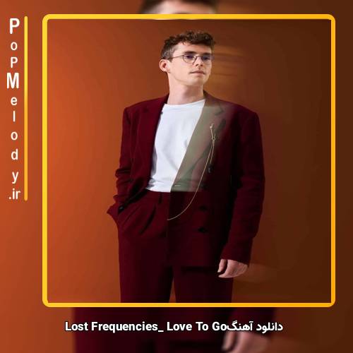 دانلود آهنگ Lost Frequencies Love To Go